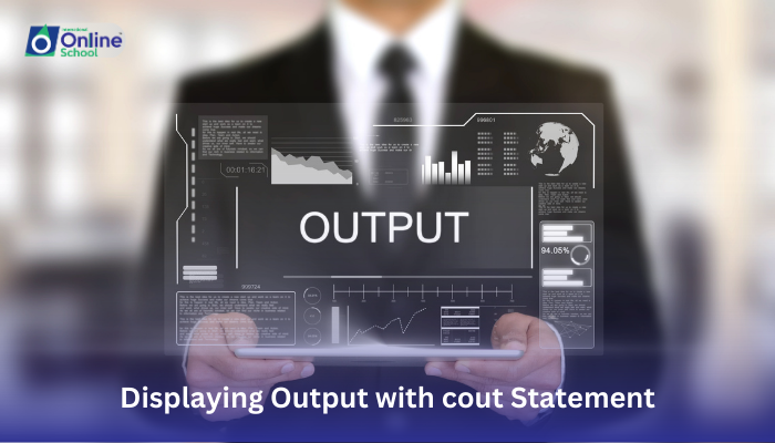 Lesson 10: Displaying Output with cout Statement